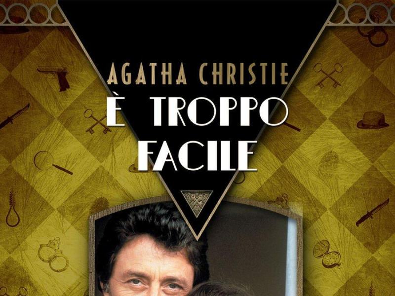 Agatha Christie: E' troppo facile