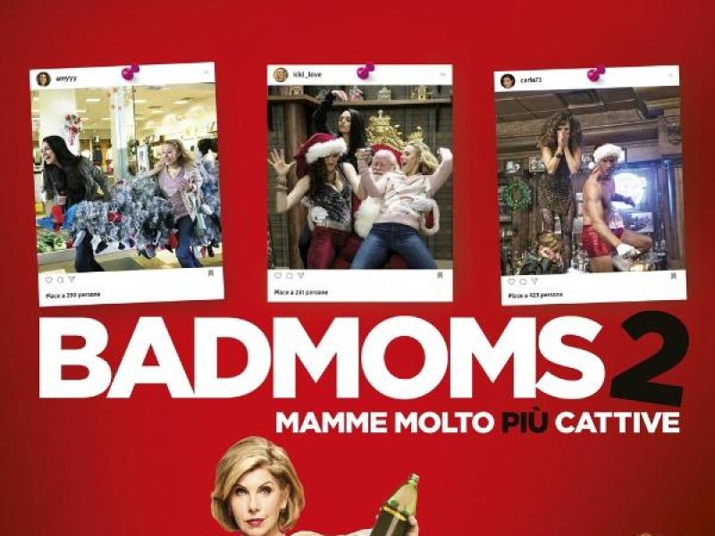 Bad Moms 2 - Mamme molto più cattive