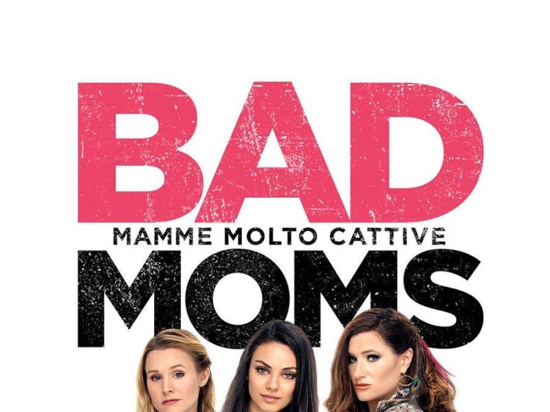 Bad moms - Mamme molto cattive