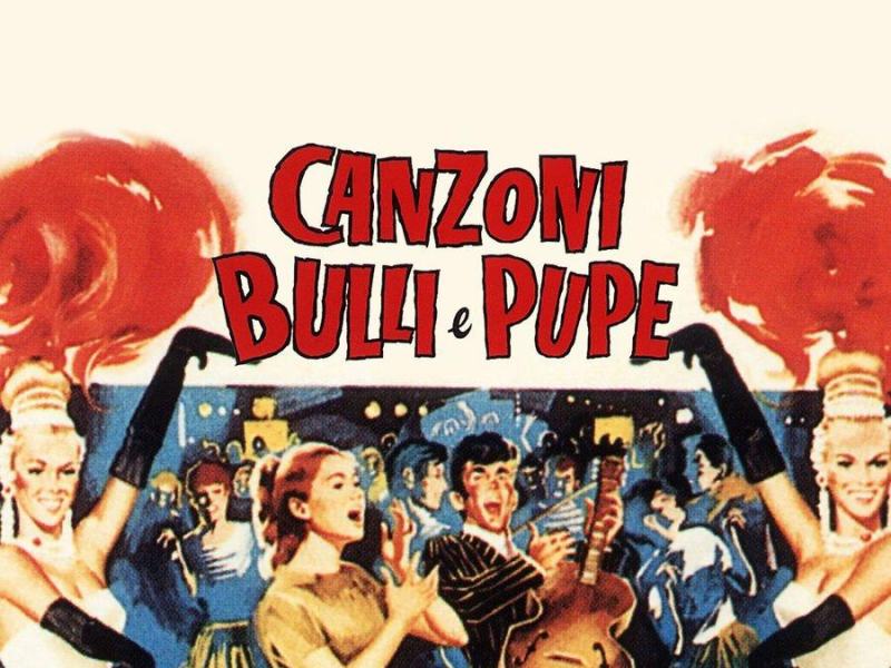 Canzoni, bulli e pupe