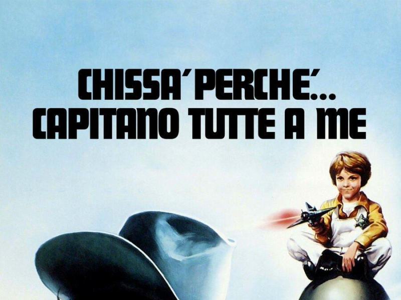 Chissà perchè... capitano tutte a me