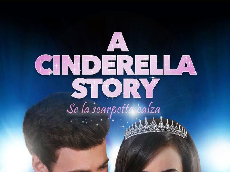 Cinderella Story - Se la scarpetta calza