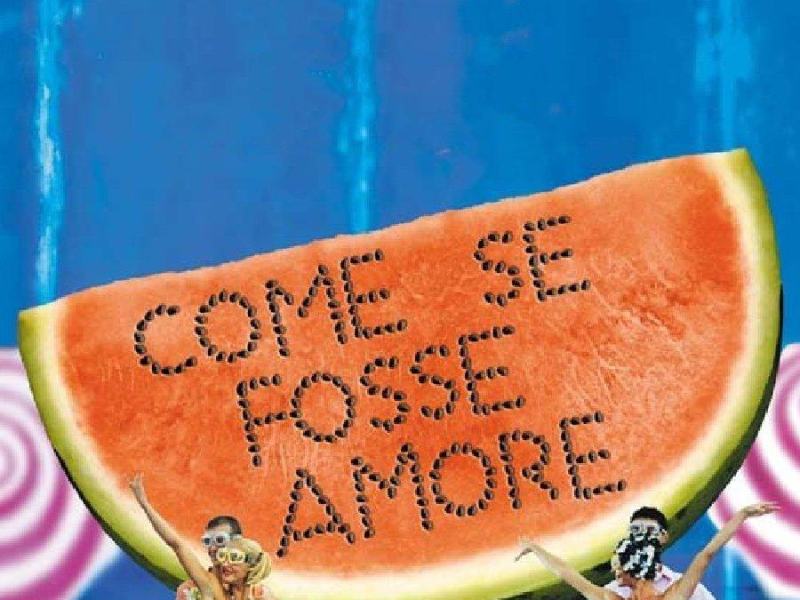 Come se fosse amore