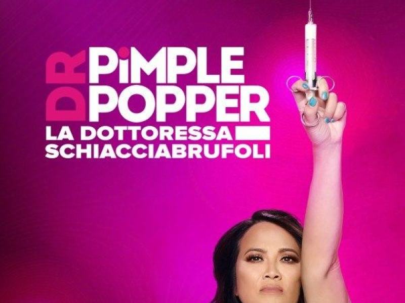 Dr. Pimple Popper: la dottoressa schiacciabrufoli