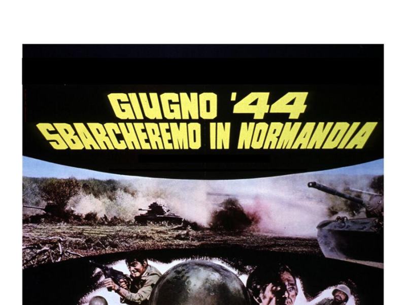 Giugno '44: sbarcheremo in Normandia