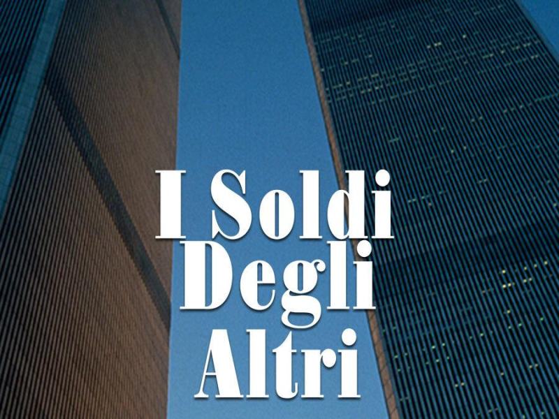 I soldi degli altri