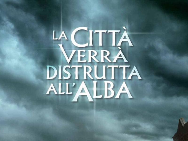 La città verrà distrutta all'alba