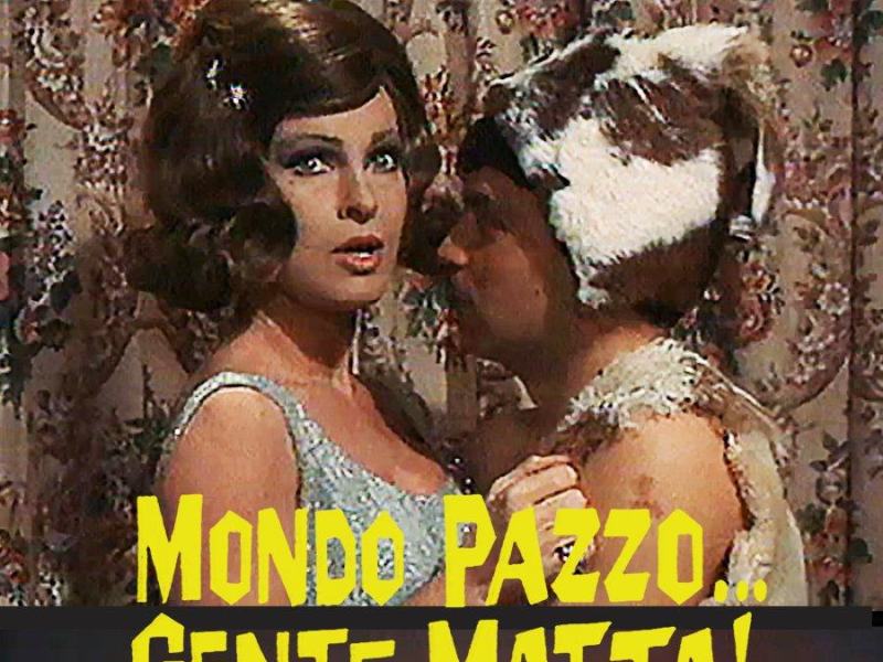 Mondo pazzo, gente matta