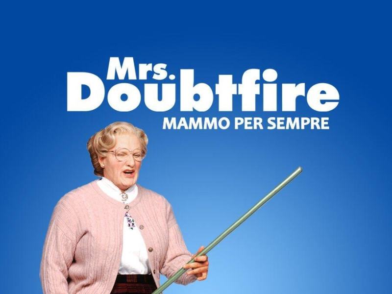 Mrs. Doubtfire - Mammo per sempre