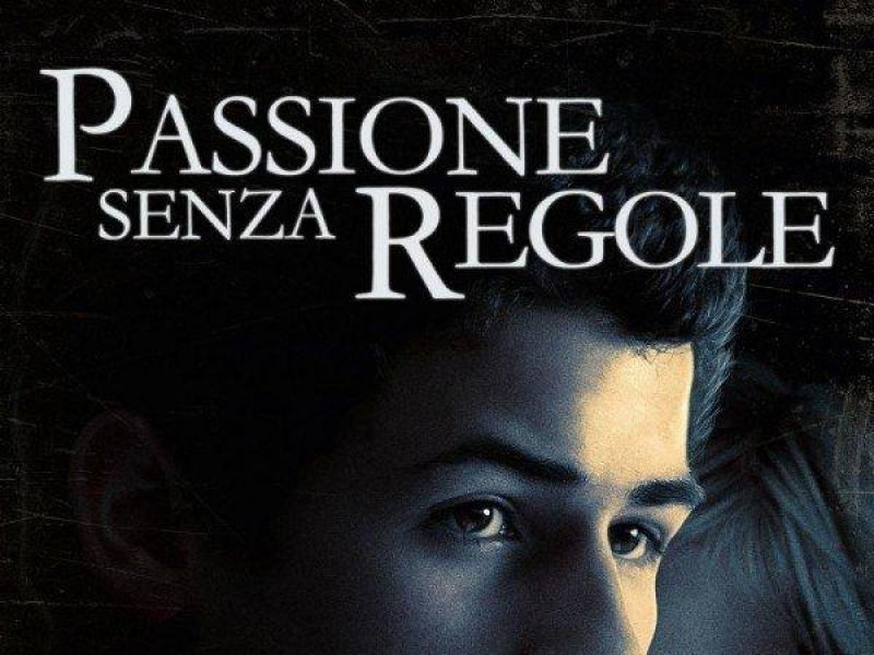 Passione senza regole