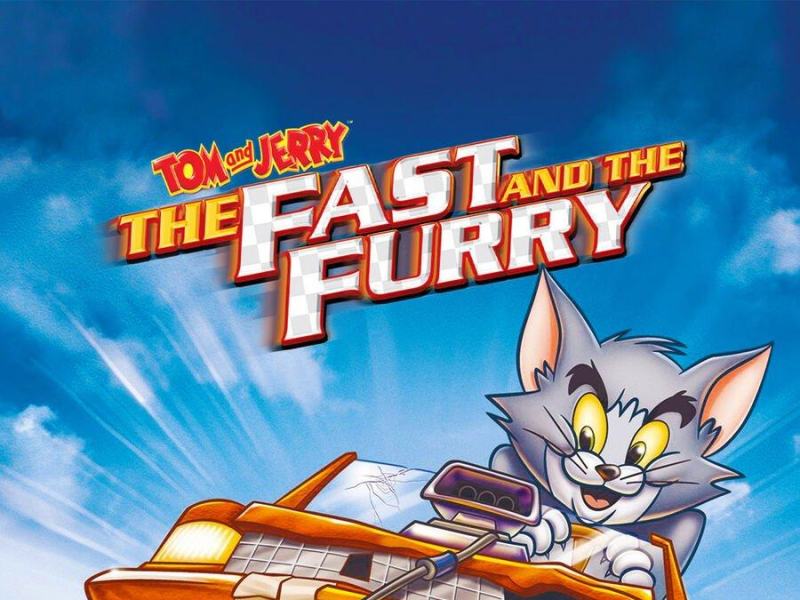 Tom & jerry: the fast and the furry