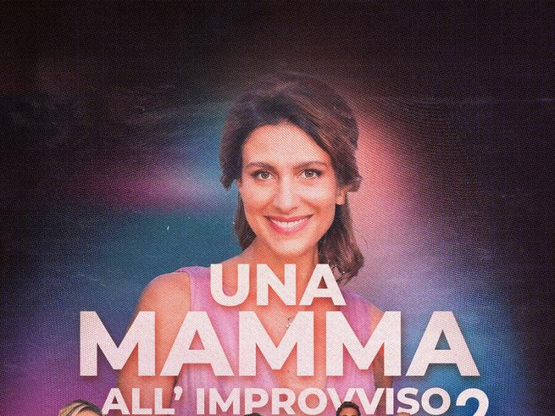 Una mamma all'improvviso 2